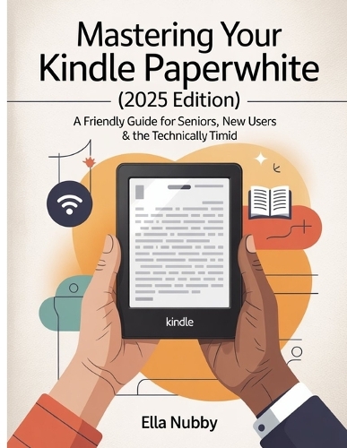 Mastering Your Kindle Paperwhite (2025edition)