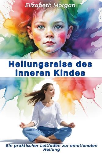 Heilungsreise des inneren Kindes