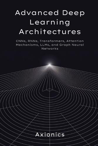 Advanced Deep Learning Architectures