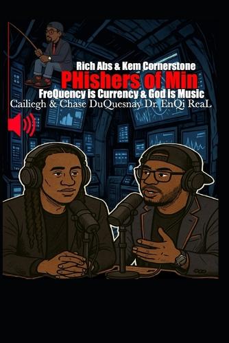 Rich Abs & Kem Cornerstone PHishers of Min