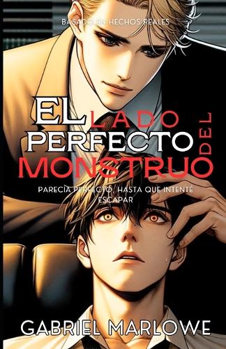 El lado perfecto del monstruo