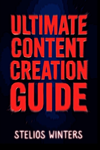 Ultimate Content Creation Guide