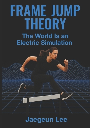 Frame Jump Theory