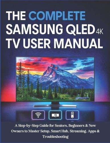 The Complete Samsung QLED 4K TV User Manual