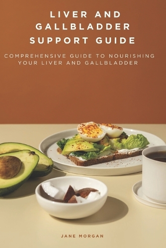 Liver and Gallbladder Support Guide
