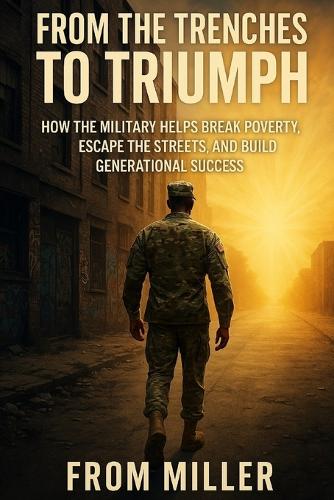 From the Trenches to Triumph