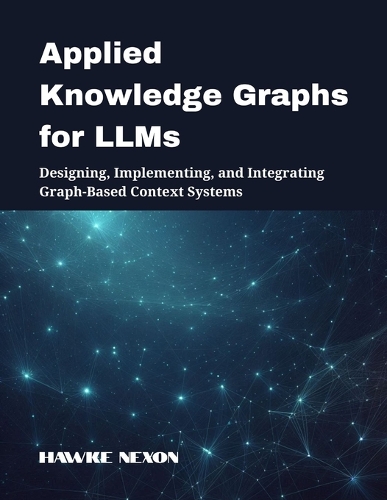 Applied Knowledge Graphs for LLMs
