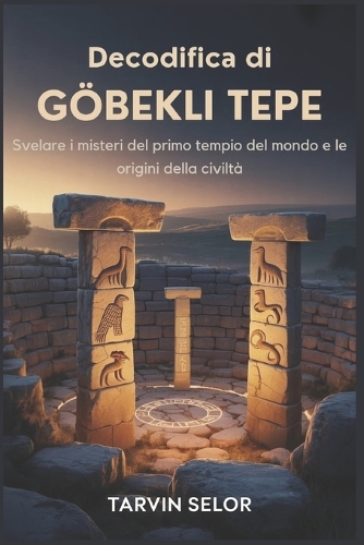 Decodifica di Gobekli Tepe