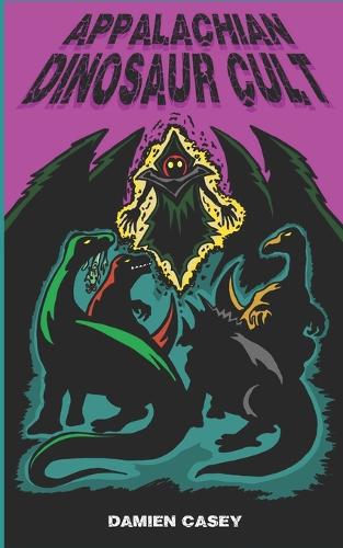 Appalachian Dinosaur Cult