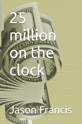 25 million on the clock