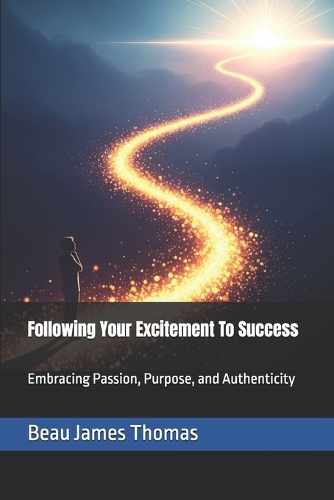 Following Your Excitement To Success