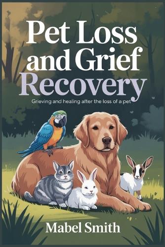 Pet Loss and Grief Recovery