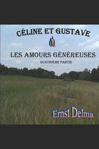 Céline et Gustave Les Amours Généreuses