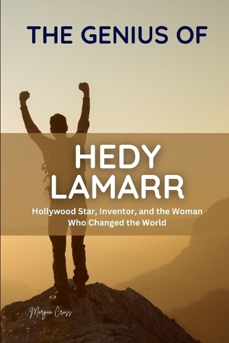 The Genius of Hedy Lamarr