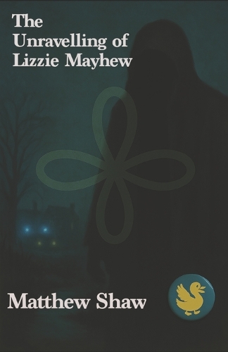 The Unravelling of Lizzie Mayhew