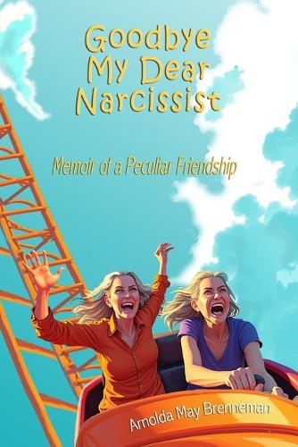 Goodbye My Dear Naracissist