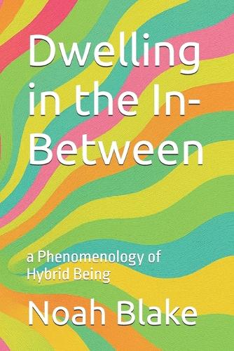 Dwelling in the In-Between
