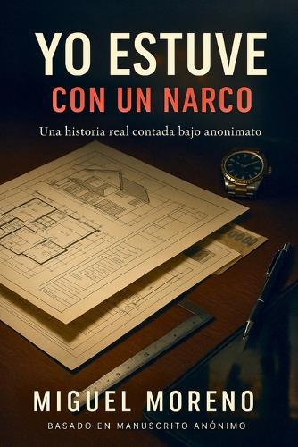 Yo Estuve Con Un Narco