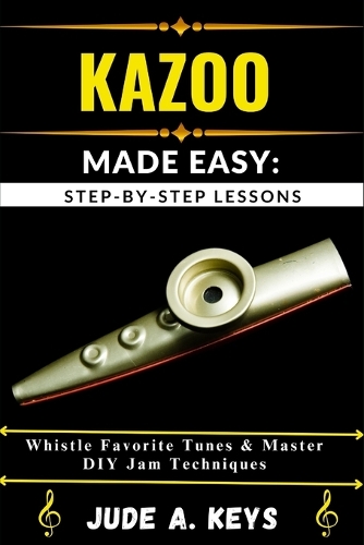 Kazoo Made Easy