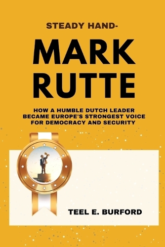 Steady Hand- Mark Rutte