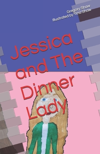 Jessica and The Dinner Lady