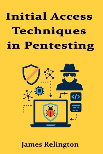 Initial Access Techniques in Pentesting