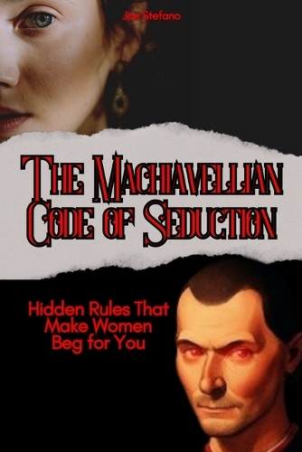 The Machiavellian Code of Seduction