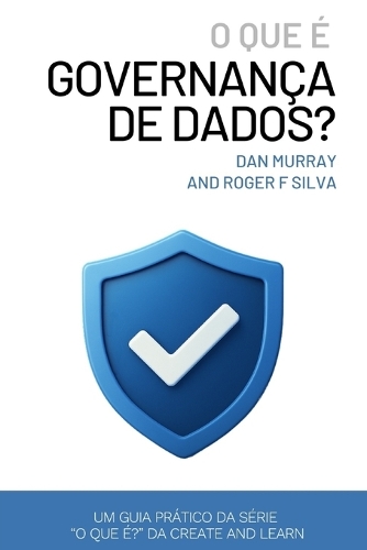 O Que É Governança de Dados? (Data Governance)
