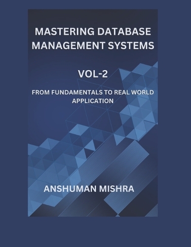 Mastering database management systems Vol-2