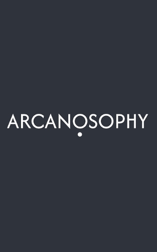 Arcanosophy