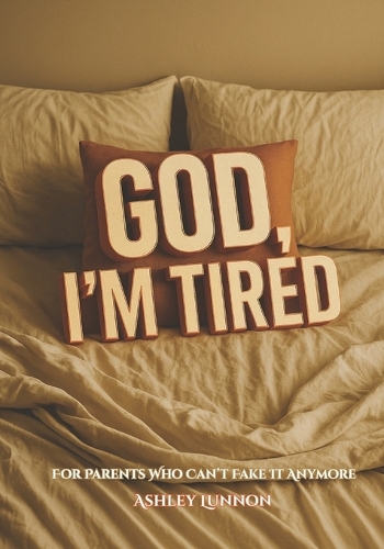 God, I'm Tired