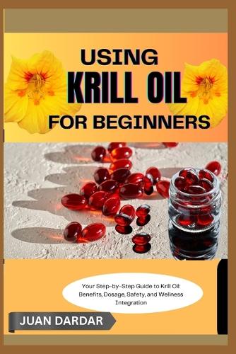 Using Krill Oil for Beginners