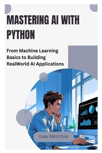 Mastering AI with Python