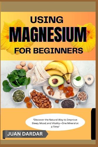 Using Magnesium for Beginners