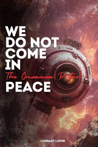 We Do Not Come In Peace