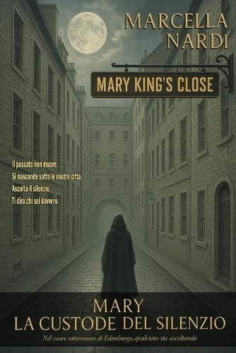 Mary, La Custode Del Silenzio