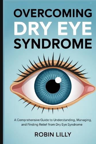 Overcoming Dry Eye Syndrome