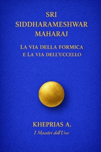 Sri Siddharameshwar Maharaj I Maestri dell'Uno