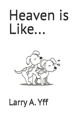Heaven is Like...