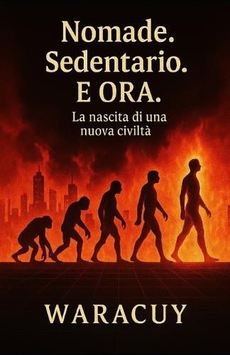 Nomade. Sedentario. E Ora.