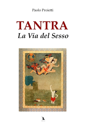 Tantra, la Via del Sesso