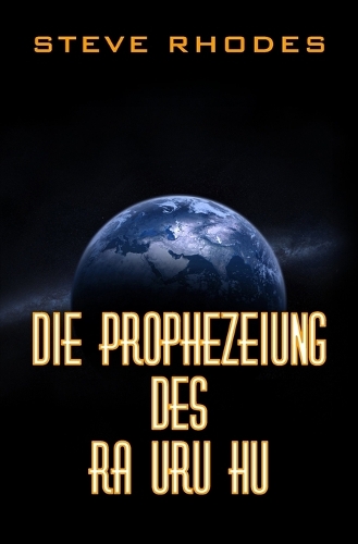 Die Prophezeiung des Ra Uru Hu