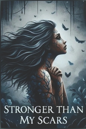 Stronger Than My Scars
