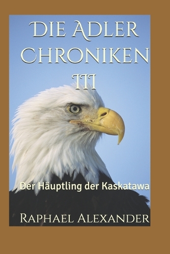 Die Adler Chroniken III