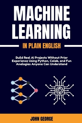 Machine Learning in Plain English