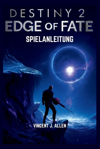 Destiny 2 The Edge of Fate Spielanleitung