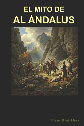 El Mito de Al Ándalus