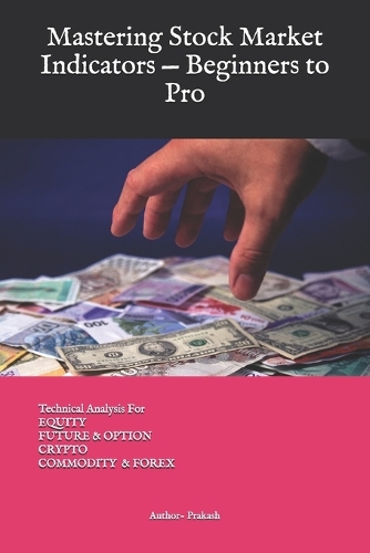 Mastering Stock Market Indicators - Beginners to Pro