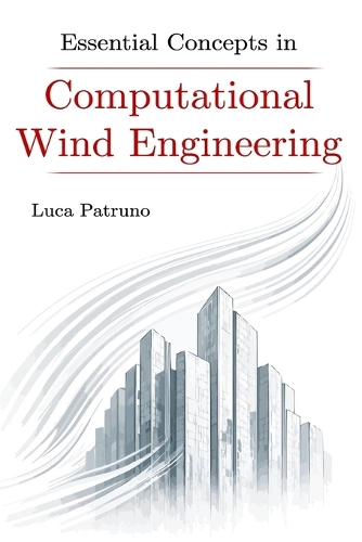 Essential Concepts in Computational Wind Engineering