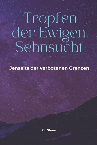 Tropfen der Ewigen Sehnsucht